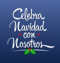 Celebra Navidad con Nosotros, Celebrate Christmas With Us Spanish text vector design. Royalty Free Stock Photo