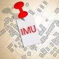 IMU (which means Unique Municipal Tax) the most unpopular italian tax on land and buildings