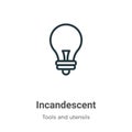 Incandescent outline vector icon. Thin line black incandescent icon, flat vector simple element illustration from editable tools
