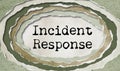 Incident response - typewritten word in ragged paper hole background