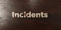 Incidents - grungy wooden headline on Maple - 3D rendered royalty free stock image