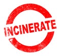 Incinerate Isolated Rubber Red Ink Stamp Royalty Free Stock Photo