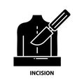 incision icon, black vector sign with editable strokes, concept illustration
