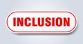 inclusion sign. rounded isolated button. white sticker