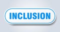 inclusion sign. rounded isolated button. white sticker