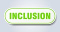 inclusion sign. rounded isolated button. white sticker