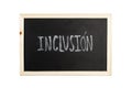 Inclusion word write in chalk on a blackboard