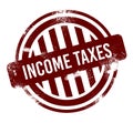 Income taxes due - red round grunge button, stamp Royalty Free Stock Photo