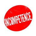 Incompetence rubber stamp