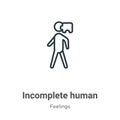 Incomplete human outline vector icon. Thin line black incomplete human icon, flat vector simple element illustration from editable