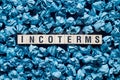 Incoterms word concept on cubes Royalty Free Stock Photo