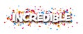 Incredible sign over colorful cut out ribbon confetti background Royalty Free Stock Photo