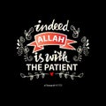 Indeed Allah is with the patient. Royalty Free Stock Photo