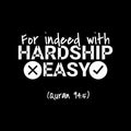 For indeed with hardship easy Muslim Quote and Saying background banner poster