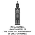 India, Mumbai, Headquarters Of The Municipal Corporation Of Greater Mumbai travel landmark vector illustration