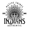 Indians native american tribes vector vintage round emblem, label, badge or logo with chief head in monochrome style