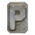 Industrial metal alphabet letter P on white background 3d