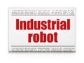 Industry concept: newspaper headline Industrial Robot