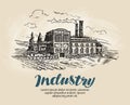 Industry, factory sketch. Industrial production, manufacture. Vintage vector illustration