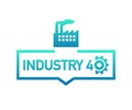 Industry 4.0 label. Industrial concept art for further development of modern factories. Vector illustration. Royalty Free Stock Photo
