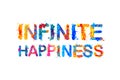 Infinite happiness, splash paint inscription