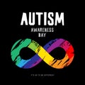 Infinity sign is hand-painted in rainbow colors. Autism Awareness Day. It\'s okay to be different