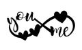 Infinity sign with hearts silhouette You and Me words inscription. Royalty Free Stock Photo