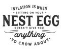 Inflation is when sitting on your nest egg doesn`t give you anything to crow about Royalty Free Stock Photo