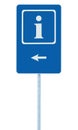 Info sign in blue, white i letter icon and frame, left hand pointing arrow, isolated roadside information signage on pole post Royalty Free Stock Photo