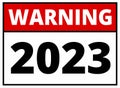 Information banner, warning 2023 year. The concept of the symbol of the New Year