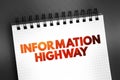 Information Highway - telecommunications infrastructure used for widespread and usually rapid access to information, text on Royalty Free Stock Photo