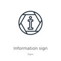 Information sign icon. Thin linear information sign outline icon isolated on white background from signs collection. Line vector Royalty Free Stock Photo