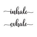 Inhale Exhale hand lettering Royalty Free Stock Photo