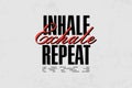 Inhale Exhale Repeat Motivational Typography with Affirmations Royalty Free Stock Photo