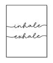 Inhale Exhale typography poster.