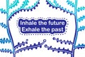 Inhale the future past hand drawn vector illustration with text hand drawn blue trees