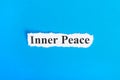 Inner Peace text on paper. Word Inner Peace on torn paper. Concept Image Royalty Free Stock Photo