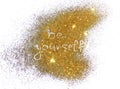 Inscription Be Yourself on golden glitter sparkle on white background Royalty Free Stock Photo