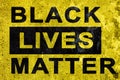 The inscription black lives matter with texture