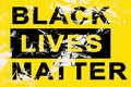 The inscription black lives matter with texture