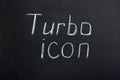 The inscription on the chalk board `Turbo icon` Royalty Free Stock Photo