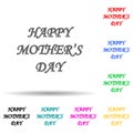 the inscription on the day of my mother multi color style icon. Simple glyph, flat vector of mother\'s day icons for ui and ux,