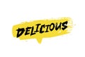 Inscription - Delicious hand-drawn in a yellow bubble. Trendy brush lettering. Vector illustration