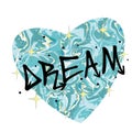 Inscription Dream in graffiti style in black paint on a blue heart background with a psychedelic background Royalty Free Stock Photo