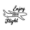 The inscription: `Enjoy your Flight`, with image airplane, drawn in black ink on white background.