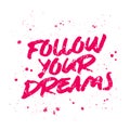 Inscription - Follow your dreams