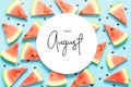 Inscription Hello August. Fresh red watermelon slice Isolated light blue background. Top view, Flat lay. Royalty Free Stock Photo