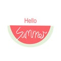 Inscription Hello summer and watermelon slice, vector, lettering Royalty Free Stock Photo