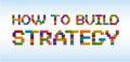 The inscription HOW TO BUILD STRATEGY from the blocks of the con Royalty Free Stock Photo