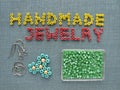 Inscription made of beads, handmade jewelry, furniture and tools